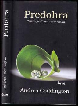 Predohra : [túžba je silnejšia ako rozum]