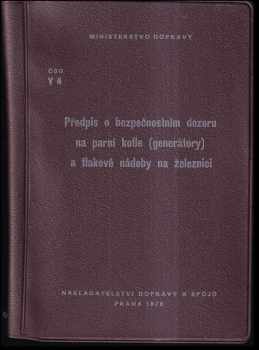 Předpis o bezpečnostním dozoru na parní kotle (generátory) a tlakové nádoby na železnici