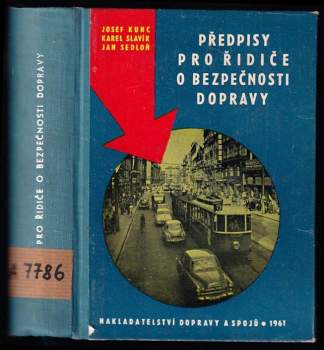 Josef Kunc: Předpisy pro řidiče o bezpečnosti dopravy