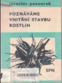 Poznáváme vnitřní stavbu rostlin