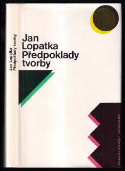 Předpoklady tvorby : (Výběr kritických článků a recenzí z let 1965-1969