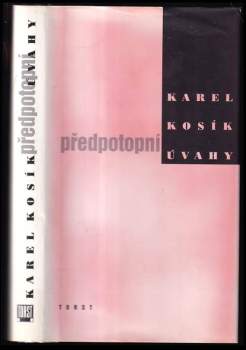 Karel Kosík: Předpotopní úvahy