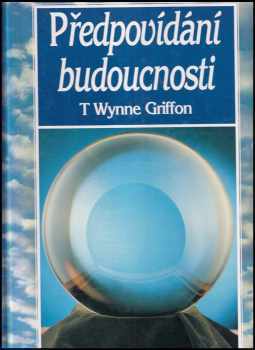 Předpovídání budoucnosti - T. Wynne Griffon (1993, Columbus) - ID: 364919