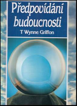 T. Wynne Griffon: Předpovídání budoucnosti