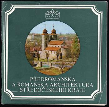 Milada Radová: Předrománská a románská architektura středočeského kraje