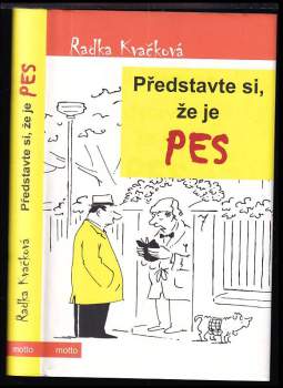 Radka Kvačková: Představte si, že je pes