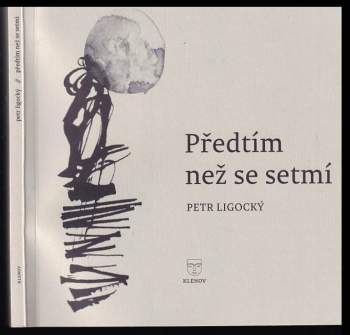 Petr Ligocký: Předtím než se setmí