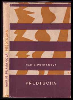 Marie Pujmanová: Předtucha