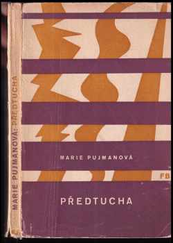 Marie Pujmanová: Předtucha