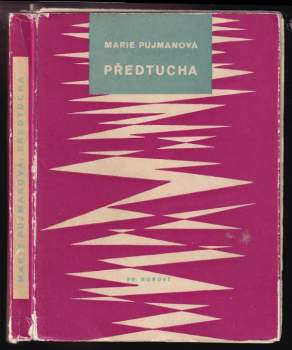 Marie Pujmanová: Předtucha