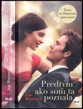 Jojo Moyes: Predtým ako som ťa poznala