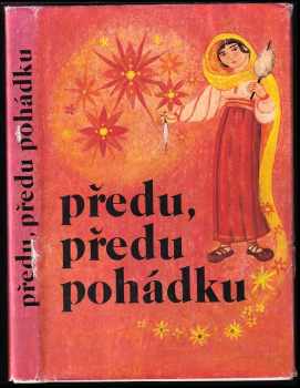 Předu, předu pohádku : výbor z nejkrásnějších rumunských pohádek - Vasile Adăscăliţei (1981, Lidové nakladatelství) - ID: 714249