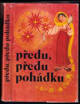 Předu, předu pohádku : Výbor z nejkrásnějších rumunských lid. pohádek - Vasile Adăscăliţei (1980, Lidové nakladatelství) - ID: 68311