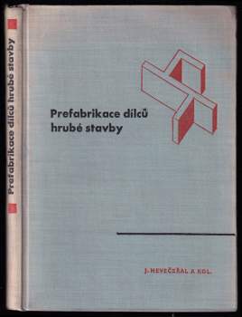 Prefabrikace dílců hrubé stavby