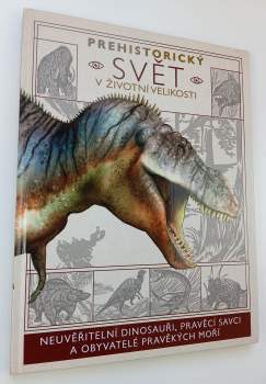 Dougal Dixon: Prehistorický svět v životní velikosti