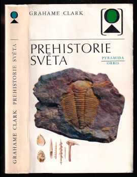 Grahame Clark: Prehistorie světa
