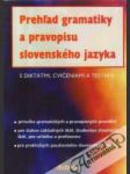 Přehľad gramatiky a pravopisu slovenského jazyka s diktátmi, čvičeniami a testami