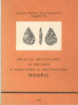 Přehled archeologie se zřetelem k prehistorii a protohistorii Modřic