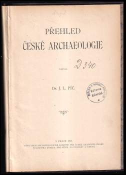 Josef Ladislav Píč: Přehled české archeologie