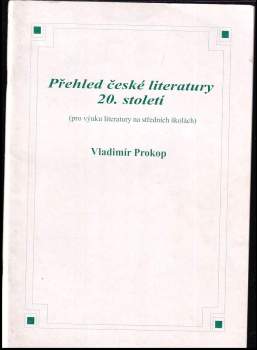 Přehled české literatury 20. století : pro výuku literatury na středních školách