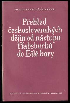 Přehled československých dějin od nástupu Habsburků do Bílé Hory