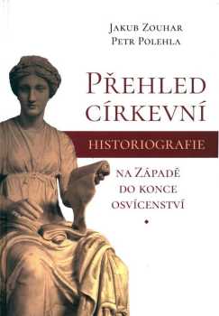 Přehled církevní historiografie na Západě do konce osvícenství