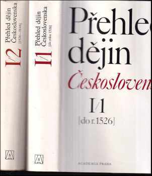 Přehled dějin Československa : 1/2 (1526-1848) - Díl 1, sv. 2. 1526-1848 (1982, Academia) - ID: 2241507