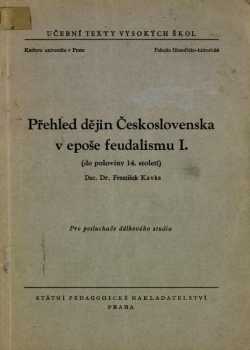 František Kavka: Přehled dějin Československa v epoše feudalismu