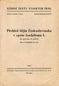František Kavka: Přehled dějin Československa v epoše feudalismu