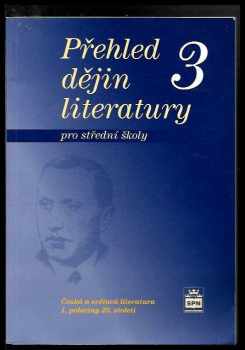 Josef Soukal: Přehled dějin literatury : pro střední školy. 3, Česká a světová literatura 1. poloviny 20. století