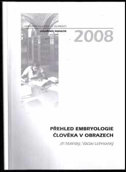 Jiří Malinský: Přehled embryologie člověka v obrazech