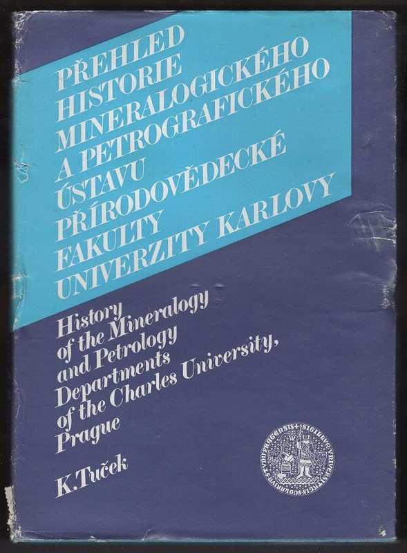 Karel Tuček: Přehled historie Mineralogického a petrografického ústavu Přírodovědecké fakulty Univerzity Karlovy