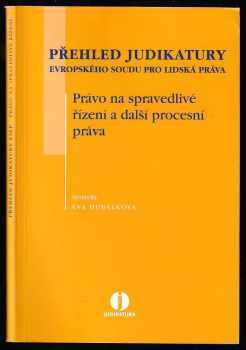 Eva Hubálková: Přehled judikatury Evropského soudu pro lidská práva