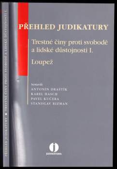 Přehled judikatury. Trestné činy proti svobodě a lidské důstojnosti