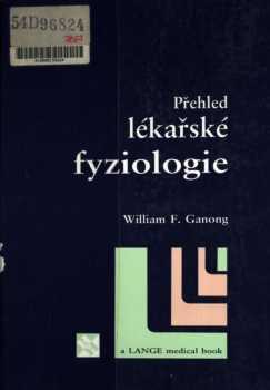 William F Ganong: Přehled lékařské fyziologie