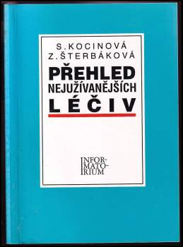 Svatava Kocinová: Přehled nejúžívanějších léčiv
