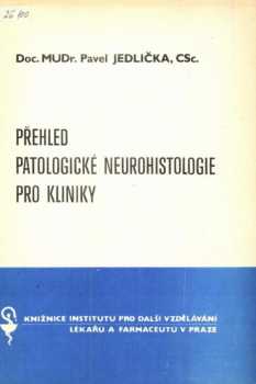 Přehled patologické neurohistologie pro kliniky