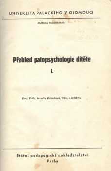 Jarmila Koluchová: Přehled patopsychologie dítěte l