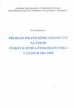 Přehled politického stranictví na území českých zemí a Československa v letech 1861-1998