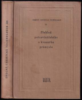 Božena Hostašová: Přehled potravinářského a kvasného průmyslu