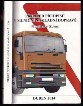 Jiří Březina: Přehled předpisů v silniční nákladní dopravě - příručka ke školení