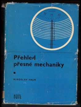 Miroslav Hajn: Přehled přesné mechaniky