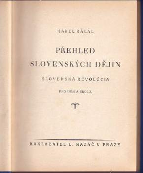 Karel Kálal: Přehled slovenských dějin ; Slovenská revolúcia : pro dům a školu
