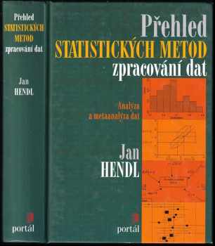 Jan Hendl: Přehled statistických metod zpracování dat