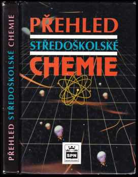 Přehled středoškolské chemie - Josef Pacák, Jiří Vacík, Jana Barthová (1999, Státní pedagogické nakladatelství) - ID: 560827