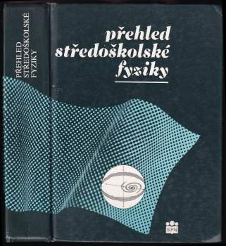 Emanuel Svoboda: Přehled středoškolské fyziky