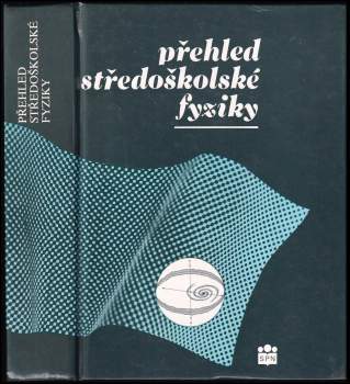 Emanuel Svoboda: Přehled středoškolské fyziky