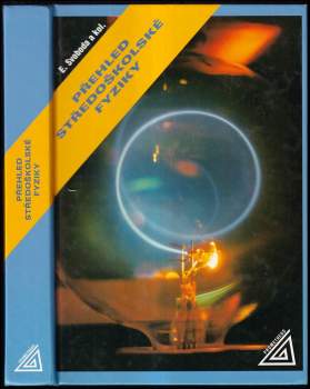 Přehled středoškolské fyziky - Emanuel Svoboda (1996, Prometheus) - ID: 767600