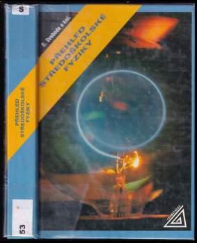 Přehled středoškolské fyziky - Emanuel Svoboda (1996, Prometheus) - ID: 784388