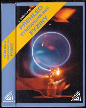 Emanuel Svoboda: Přehled středoškolské fyziky